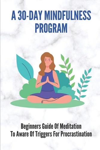 A 30-Day Mindfulness Program