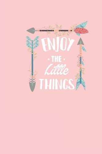 Enjoy the Little Things