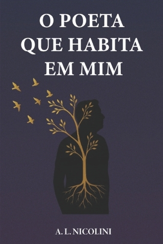 O Poeta Que Habita em Mim