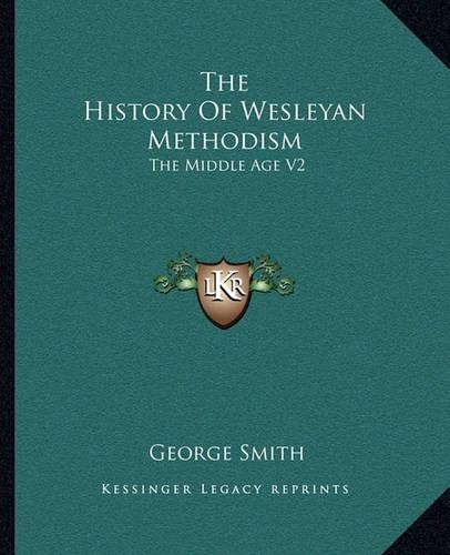 The History Of Wesleyan Methodism