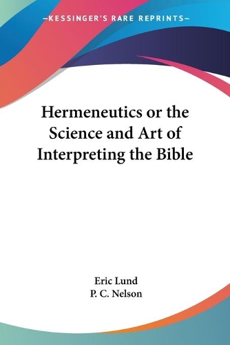Hermeneutics or the Science and Art of Interpreting the Bible