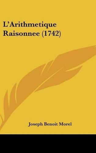 L'Arithmetique Raisonnee (1742)
