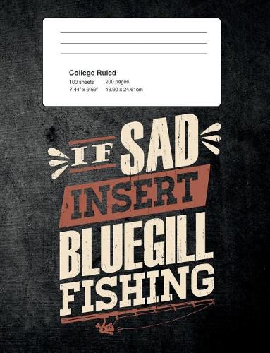 If Sad Insert Bluegill Fishing
