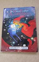 HORA DE AVENTURAS: JUGAR CON FUEGO