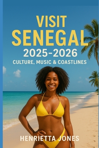 Visit Senegal 2025-2026