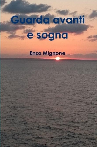 Guarda avanti e sogna