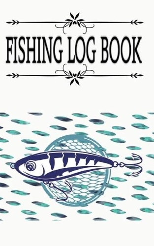 Saltwater Fishing Log Book And The Ideal Journal And Fishing Trip Tracker For Kids