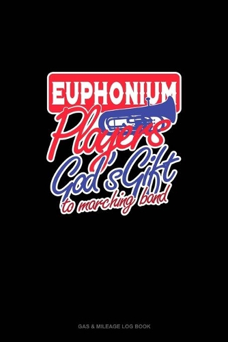 EuphoniumsPlayers God's Gift To Marching Band