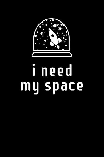 I Need My Space