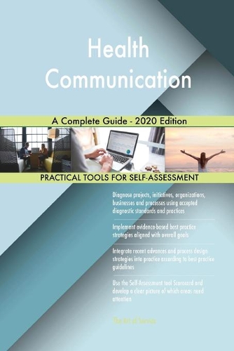 Health Communication A Complete Guide - 2020 Edition