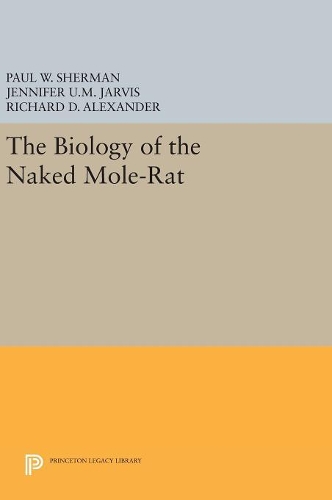 The Biology of the Naked Mole-Rat
