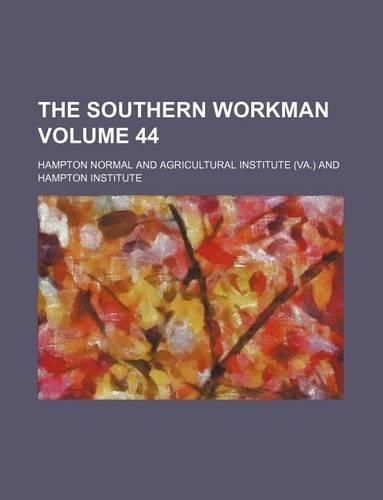 The Southern Workman Volume 44: (English)