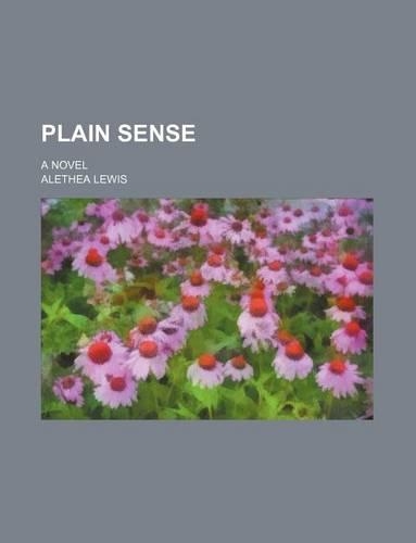 Plain Sense; A Novel