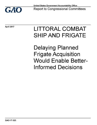 Littoral Combat Ship and Frigate