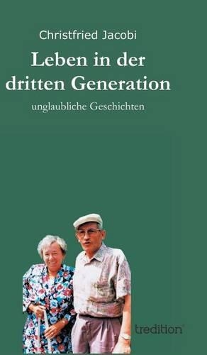 Leben in der dritten Generation