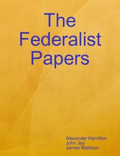 The Federalist Papers