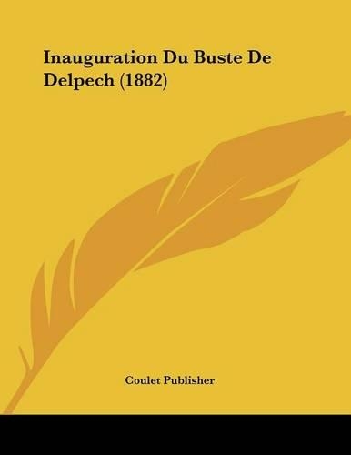 Inauguration Du Buste De Delpech (1882)