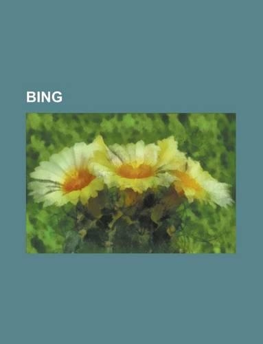 Bing; Bing, Bing Maps, Club Bing, Bing Travel, Bing Translator, Bing Shopping, Bing Mobile, Bing Product Upload, Bing News, Bing Xrank