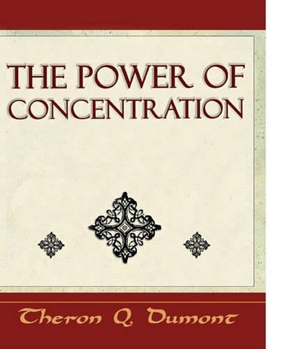The Power of Concentration