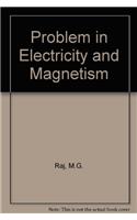 Problem in Electricity and Magnetism