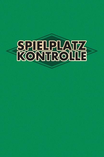 Spielplatz Kontrolle: 120 Seiten tabellarische Aufzeichnungsvorlagen für die Spielplatzprüfung