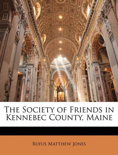 The Society of Friends in Kennebec County, Maine