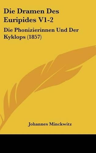 Die Dramen Des Euripides V1-2