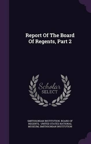 Report of the Board of Regents, Part 2