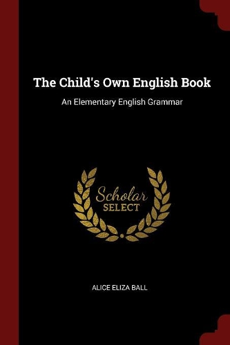 The Child's Own English Book