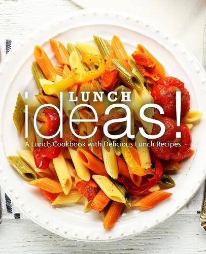 Lunch Ideas!
