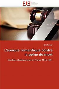 L''�poque Romantique Contre La Peine de Mort