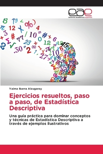 Ejercicios resueltos, paso a paso, de Estadística Descriptiva