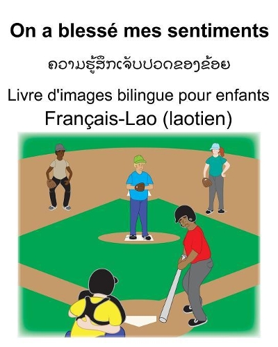 Français-Lao (laotien) On a blessé mes sentiments Livre d'images bilingue pour enfants