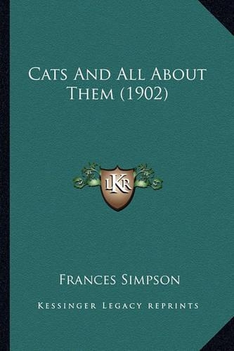 Cats And All About Them (1902): (English)