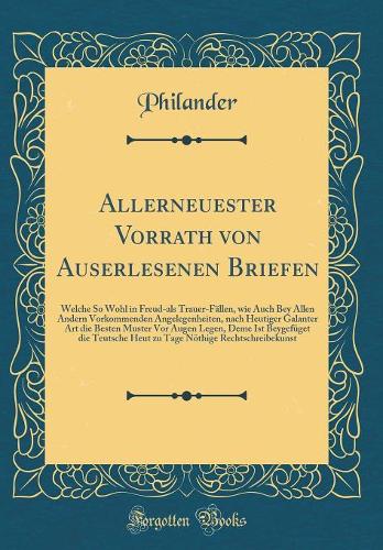 Allerneuester Vorrath Von Auserlesenen Briefen