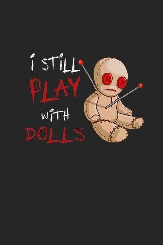 I Still Play With Dolls