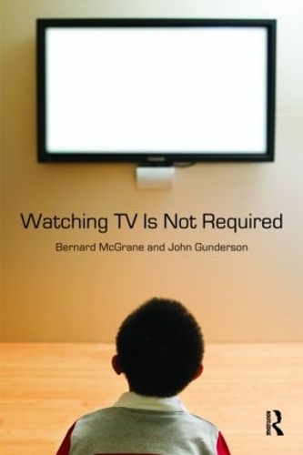 Watching TV Is Not Required: Thinking About Media and Thinking About Thinking(Sociology Re-Wired)