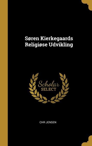 Søren Kierkegaards Religiøse Udvikling