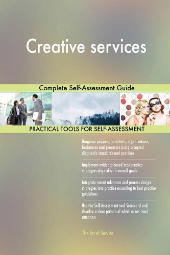 Creative Services Complete Self-Assessment Guide