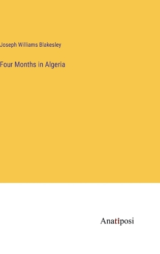 Four Months in Algeria