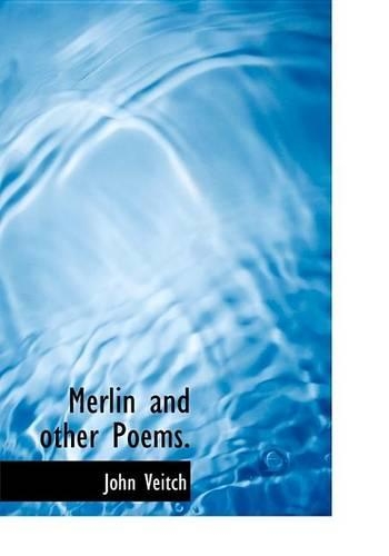 Merlin and Other Poems.