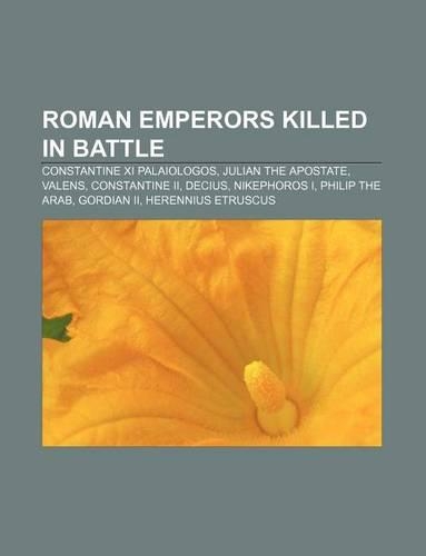 Roman Emperors Killed in Battle
