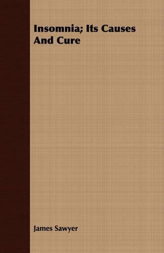 Insomnia; Its Causes And Cure: (English)