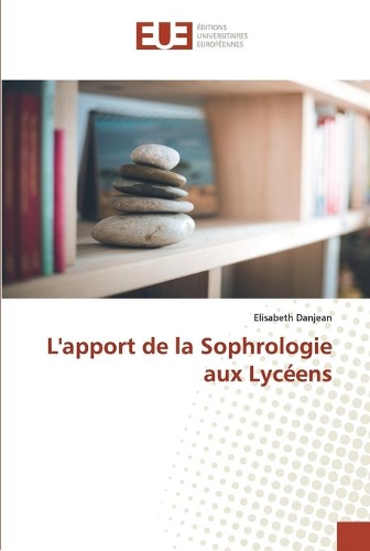 L'apport de la Sophrologie aux Lycéens