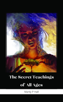 The Secret Teachings Of All Ages