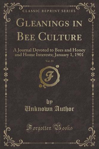 Gleanings in Bee Culture, Vol. 29