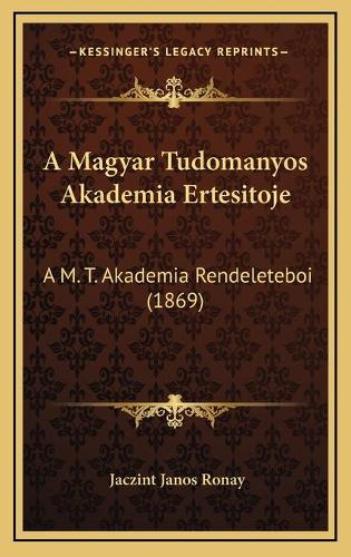 A Magyar Tudomanyos Akademia Ertesitoje