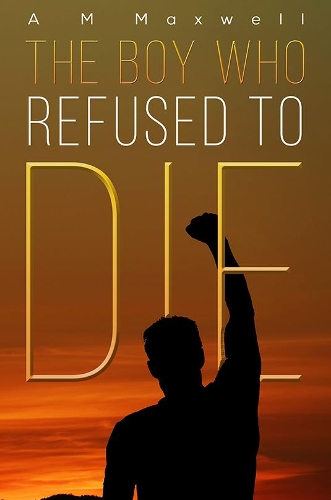 The Boy Who Refused to Die