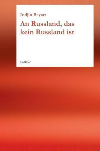An Russland, Das Kein Russland Ist