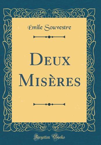 Deux Misères (Classic Reprint)
